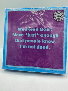 Napkins - Cocktail - Humorous - Weekend Goal / Invited